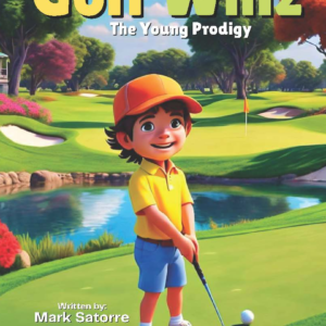 Cover of 'Golf Whiz: The Young Prodigy,' featuring an animated illustration of a young golfer swinging a club on a green golf course. The golfer wears a determined expression, with spectators watching in awe. The title is prominently displayed at the top, surrounded by vibrant colors.