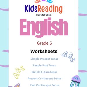Grade 5 ELA skills with downloadable worksheets on Simple Present, Simple Past, Simple Future, Present Continuous, and Past Continuous tenses.