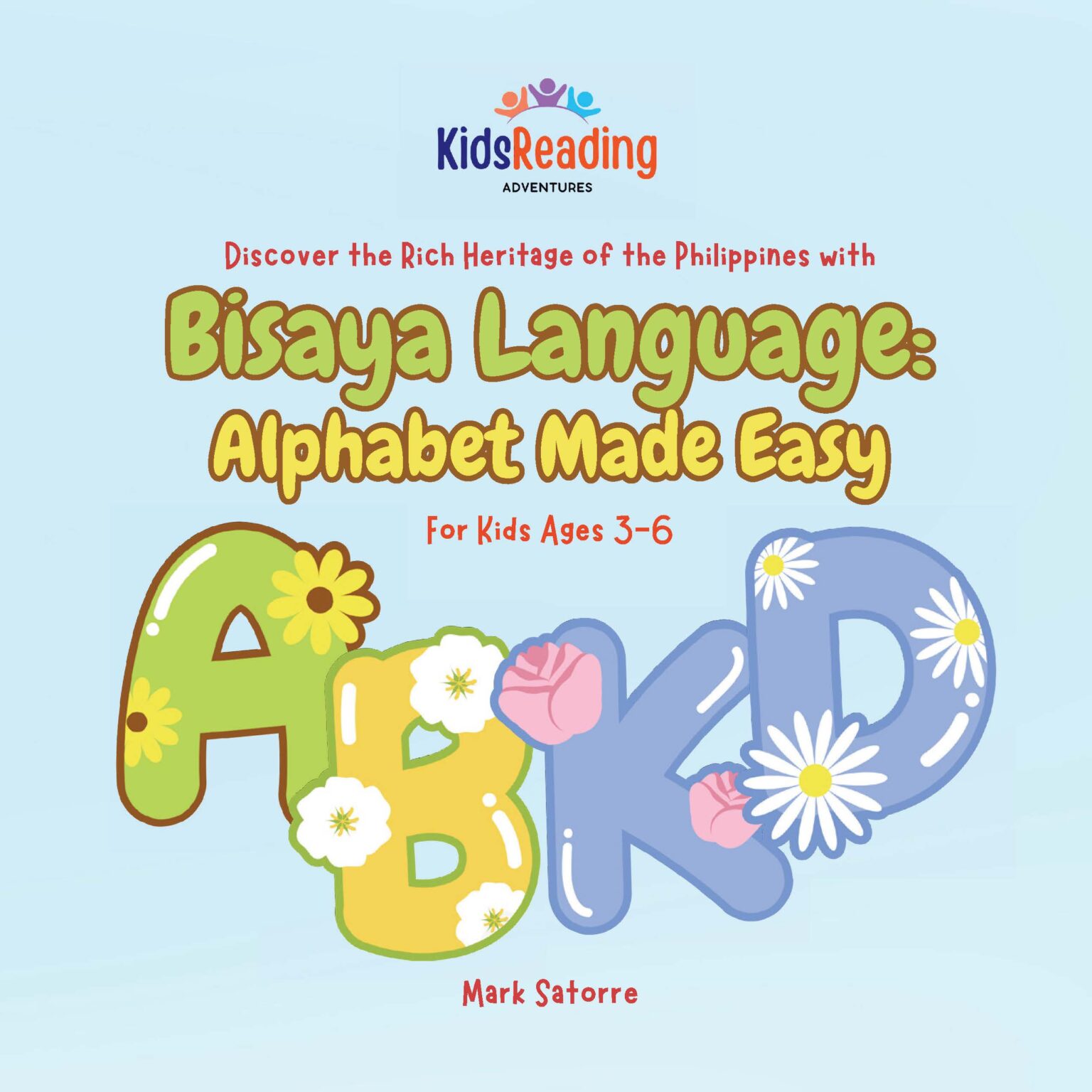 Bisaya Language: Alphabet Made Easy (Paper Back)