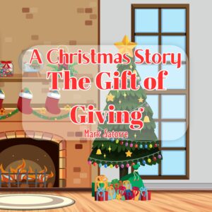 A Christmas Story: The Gift of Giving (Paperback)