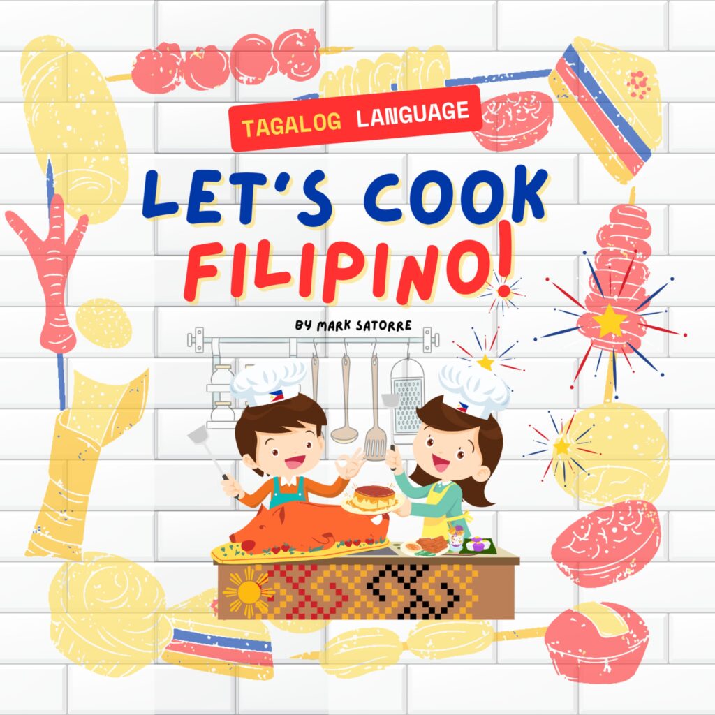 Tagalog Language: Let's Cook Filipino!